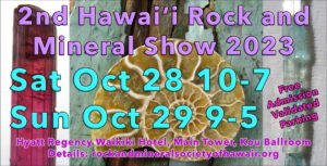 Hawaii Rock and Mineral Show October 2023